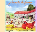 J'écoute la ferme - Catherine Bouchain