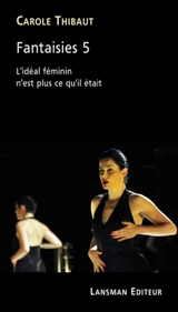 Fantaisies 5 : l'idéal féminin n'est plus ce qu'il était : spectacle-performance, version intégrale, mars 2019. Space girls. Avignon 2018, prise de parole - Carole Thibaut