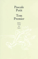 Tom Premier - Pascale Petit