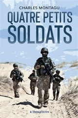 Quatre petits soldats - Charles Montagu
