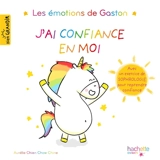 Les émotions de Gaston. J'ai confiance en moi - Aurélie Chien Chow Chine