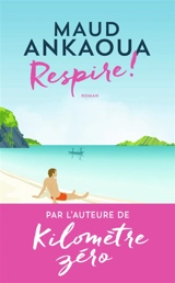 Respire ! - Maud Ankaoua