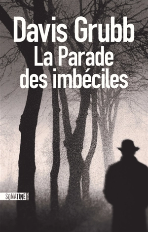 La parade des imbéciles - Davis Grubb