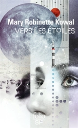 Lady astronaute. Vers les étoiles - Mary Robinette Kowal