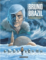 Les nouvelles aventures de Bruno Brazil. Vol. 3. Terreur boréale à Eskimo Point - Laurent-Frédéric Bollée