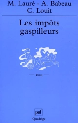 Impôts gaspilleurs - Maurice Lauré