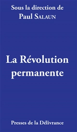La Révolution permanente - Guillaume BERNARD