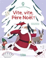 Vite, vite, Père Noël ! - Sophie Moronval