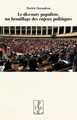Le discours populiste, un brouillage des enjeux politiques - Patrick Charaudeau