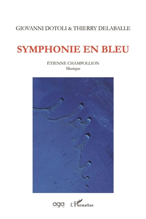 Symphonie en bleu - Giovanni Dotoli