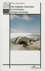 Des inégalités d'éducation et d'orientation d'origine territoriale - Pierre Champollion