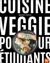 Cuisine veggie pour étudiants - Garance Leureux