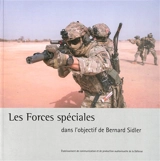 Les forces spéciales dans l'objectif de Bernard Sidler - Etablissement de communication et de production audiovisuelle de la défense (France)
