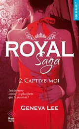 Royal saga. Vol. 2. Captive-moi - Geneva Lee