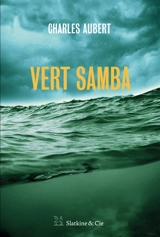 Vert samba - Charles Aubert
