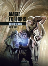Magie ex libris. Vol. 3. Sur épreuves - Jim C. Hines