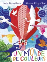 Un monde de couleurs - Julia Donaldson