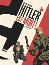 Hitler est mort !. Vol. 3. Dossier mythe - Jean-Christophe Brisard