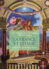 La France et l'Italie : histoire de deux nations soeurs de 1660 à nos jours - Gilles Bertrand