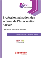 Professionnalisation des acteurs de l'intervention sociale : recherche, innovation, institution - Réseau international de recherche en éducation et formation. Rencontres internationales (2019 ; Toulouse)