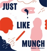 Just Like Munch - Dominika Lipniewska