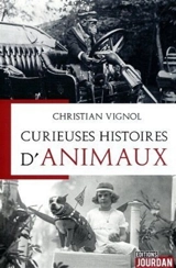 Curieuses histoires d'animaux - Christian Vignol