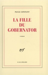 La fille du Gobernator - Paule Constant