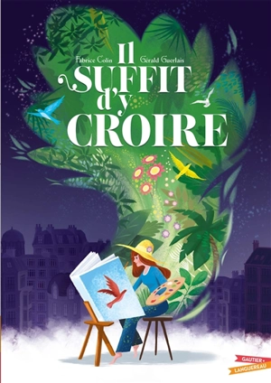 Il suffit d'y croire - Fabrice Colin