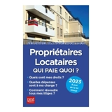 Propriétaires, locataires : qui paie quoi ? : 2023 - Patricia Gendrey