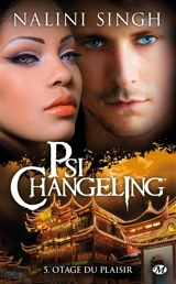 Psi-changeling. Vol. 5. Otage du plaisir - Nalini Singh