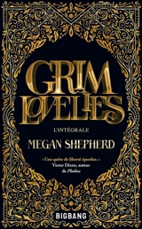 Grim lovelies : l'intégrale - Megan Shepherd