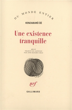 Une existence tranquille - Kenzaburô Oé