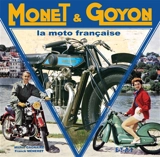 Monet & Goyon : la moto française - Michel Gagnaire