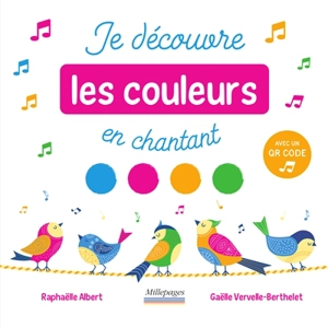 Je découvre les couleurs en chantant - Raphaëlle Albert