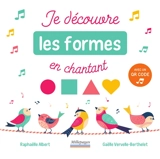 Je découvre les formes en chantant - Raphaëlle Albert