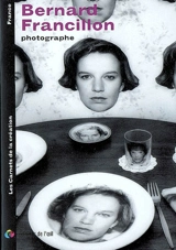 Bernard Francillon : photographe. photographer - Magali Jauffret