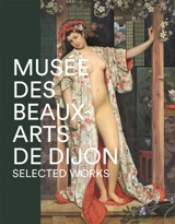 Musée des beaux-arts de Dijon : selected works - Musée des beaux-arts (Dijon)