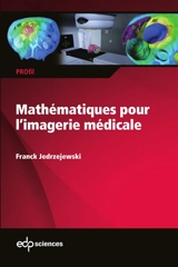 Mathématiques pour l'imagerie médicale - Franck Jedrzejewski