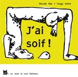 J'ai soif ! - Muriel Pat