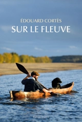 Sur le fleuve - Edouard Cortès