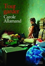 Tout garder - Carole Allamand