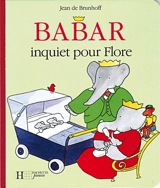 Babar inquiet pour Flore - Jean de Brunhoff