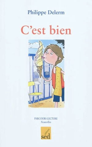 C'est bien - Philippe Delerm