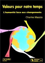 Valeurs pour notre temps : l'humanité face aux changements - Charles Maccio