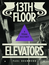 13th Floor Elevators - Paul Drummond