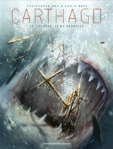 Carthago. Vol. 14. Courbée, je me redresse - Christophe Bec