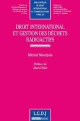 Droit international et gestion des déchets radioactifs - Michel Montjoie