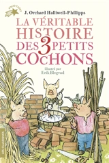 La véritable histoire des 3 petits cochons - James Orchard Halliwell-Phillipps