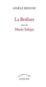 La brûlure. Marie Salope - Gisèle Bienne