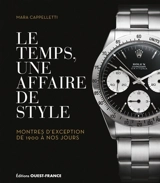 Le temps, une affaire de style : montres d'exception de 1900 à nos jours - Mara Cappelletti